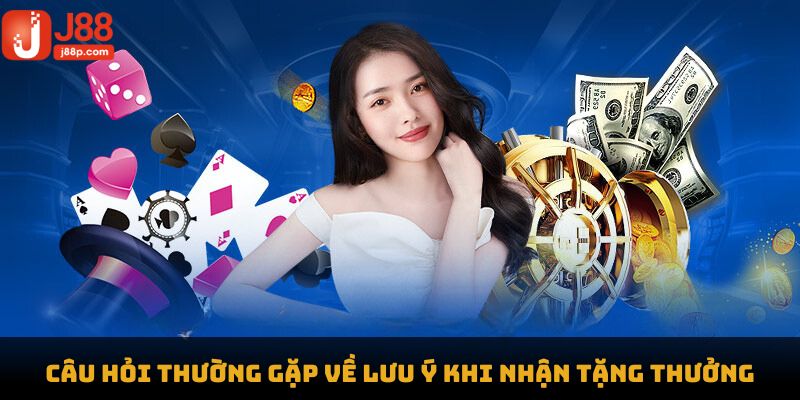 Câu hỏi thường gặp về lưu ý khi nhận tặng thưởng